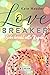 Love Breaker – Liebe bricht alle Regeln (Laws of Attraction 1)