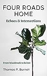 Four Roads Home: Echoes & Intersections: Woodstock to Beirut