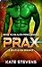 Prax (Bride to an Alien Prince #3)