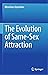 The Evolution of Same-Sex A...