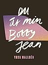 Du är min Bobby Jean by Yrsa Walldén