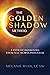 The Golden Shadow Method: A Path of Awakening Your Full Human Potential