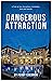 Dangerous Attraction by Peggy Chernow
