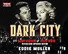 Dark City: The Lo...