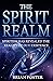 The Spirit Realm: Spiritism...
