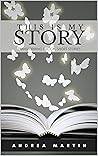 This is My Story:...