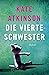 Die vierte Schwester by Kate Atkinson