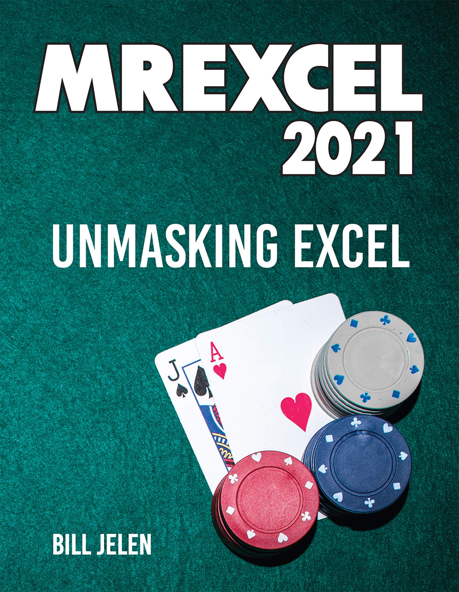MrExcel 2021: Unmasking Excel (Kindle Edition)
