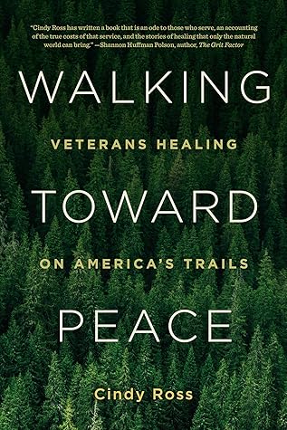 Walking Toward Peace: Veterans Healing on America's Trails