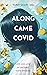 Along Came COVID: Love and ...
