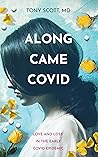 Along Came COVID: Love and loss in the 2020 pandemic (Faith Pernitelli, MD Book 1)