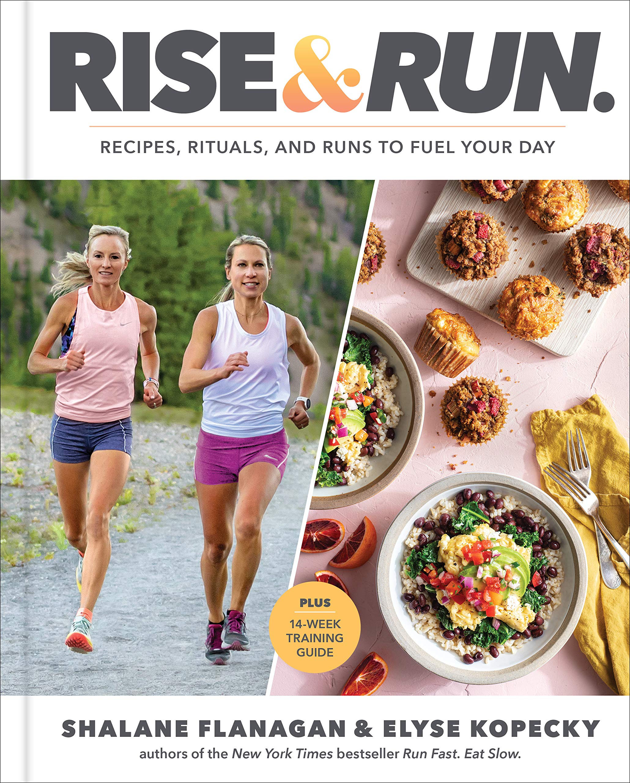 Rise and Run: Recipes, Rituals and Runs to Fuel Your Day (Kindle Edition)