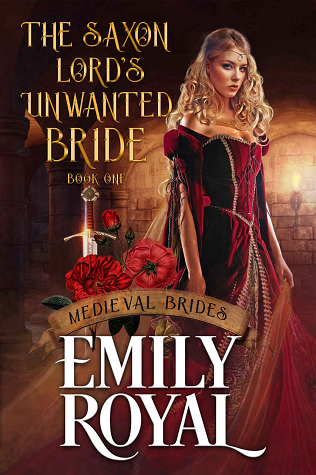 The Saxon Lord's Unwanted Bride (Medieval Brides, #1)