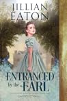 Entranced by the Earl (The Perks of Being an Heiress, #2) Entranced by the Earl (The Perks of Being an Heiress, #2)