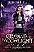 Crown of Moonlight: Magiford Supernatural City (Court of Midnight and Deception)