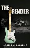 THE FENDER: Love,...