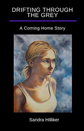 Drifting Through the Grey: A Coming Home Story
