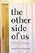 The Other Side of Us: A Memoir of Trauma, Truth, and Transformation