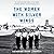 The Women with Silver Wings: The Inspiring True Story of the Women Airforce Service Pilots of World War II