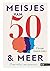 Meisjes van 50 & meer. Over wifty’s en granny’s by Christel Geerts
