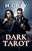 Dark Tarot by N.  Gray