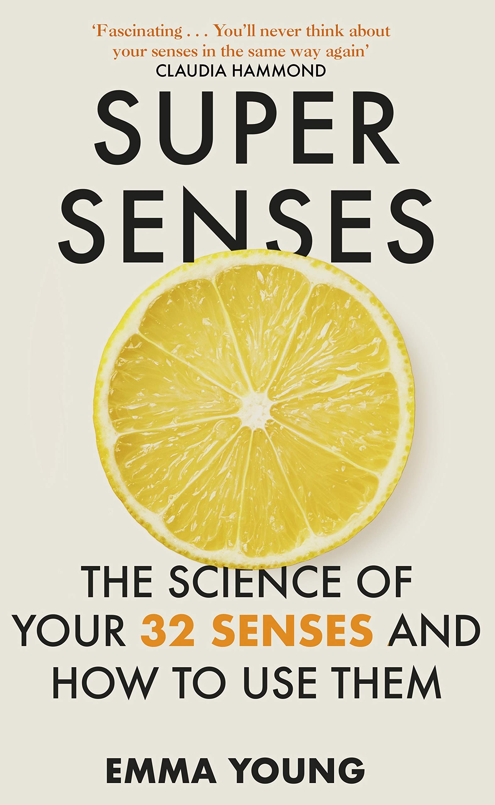 Super Senses: The Science of Your 32 Senses and How to Use Them (Kindle Edition)