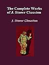 The Complete Works of Joseph Storer Clouston