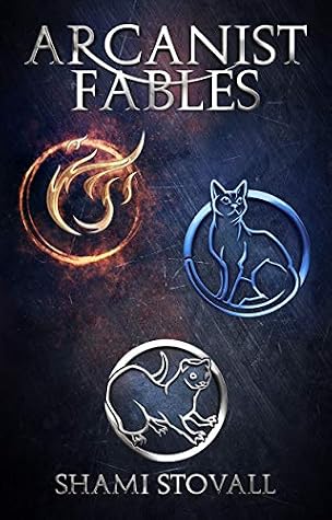 Arcanist Fables by Shami Stovall book cover