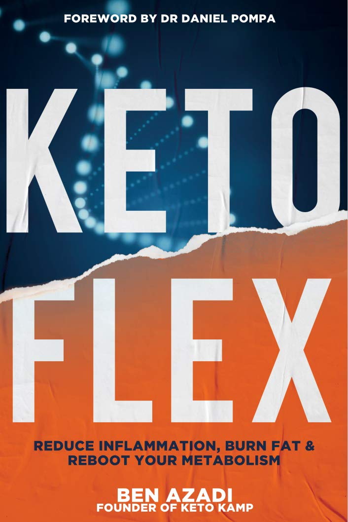 Keto Flex: Second Edition: The 45-Day Program to Reduce Inflammation, Burn Fat & Become Metabolically Flexible (Kindle Edition)