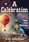 A Celebration: Pioneer women take the reins (Tales From Wyoming Book 11)