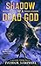 Shadow of a Dead God (Menni...