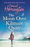 The Moon Over Kilmore Quay by Carmel Harrington