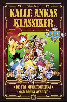 De tre musketörerna och andra äventyr (Kalle Ankas klassiker, #2)