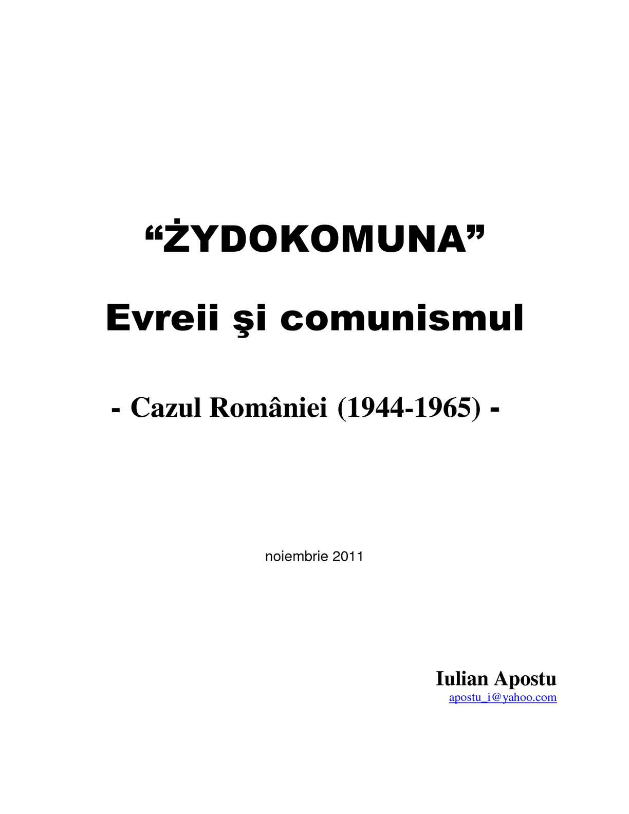 ŻYDOKOMUNA: Evreii şi comunismul - Cazul României (1944-1965)