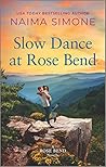 Slow Dance at Rose Bend by Naima Simone