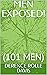 MEN EXPOSED!: (101 MEN)