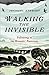 Walking the Invisible