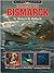Exploring the Bismarck: The Real-Life Quest to Find Hitler's Greatest Battleship