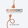 Relationomics Lib/E: Business Powered by Relationships Relationomics Lib/E: Business Powered by Relationships