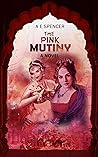 The Pink Mutiny by A.E. Spencer