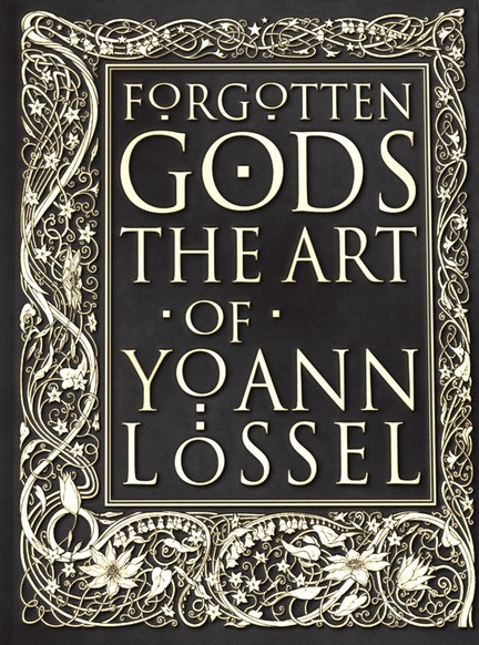 Forgotten Gods - The Art of Yoann Lossel (Hardcover)