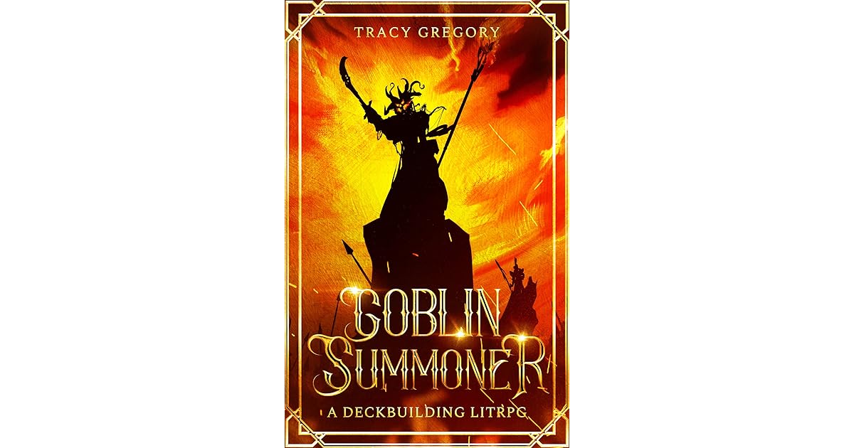 Goblin Summoner (Goblin Summoner #1) by Tracy Gregory