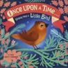 Once Upon A Time...there was a Little Bird Once Upon A Time...there was a Little Bird