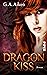 Dragon Kiss by G.A. Aiken Dragon Kiss by G.A. Aiken