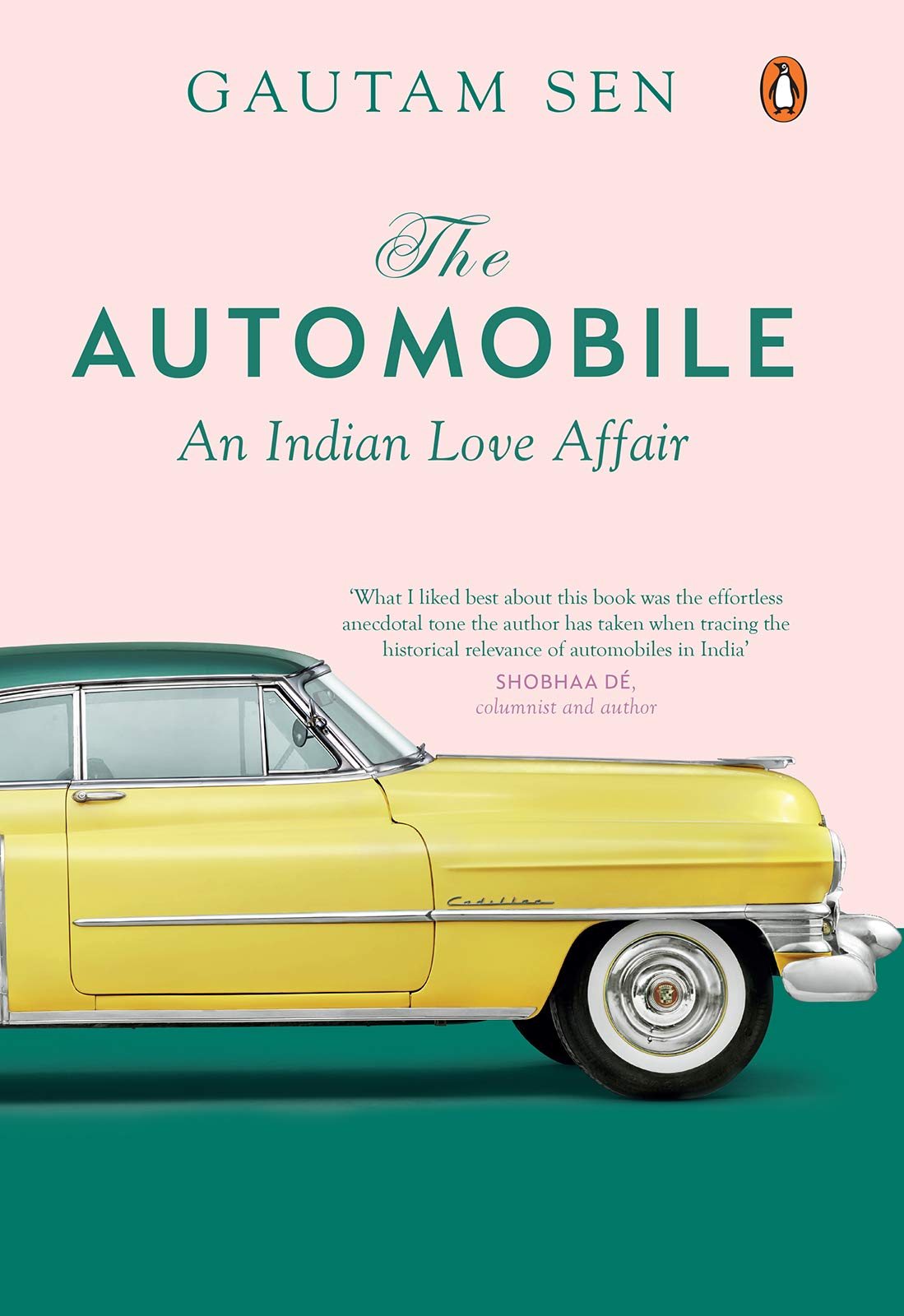 The Automobile: An Indian Love Affair (Kindle Edition)