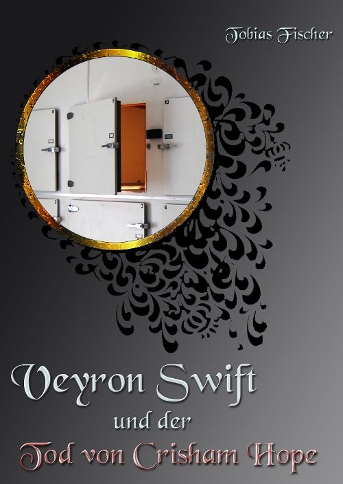 Veyron Swift und der Tod von Crisham Hope (Veyron Swift Shorts, #7)