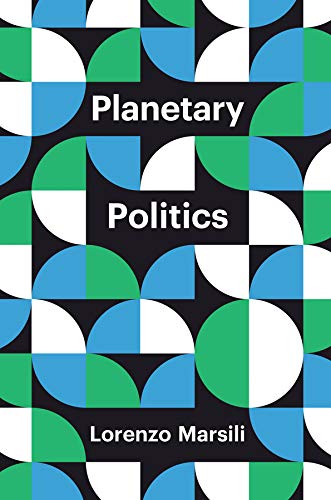 Planetary Politics: A Manifesto (Theory Redux)