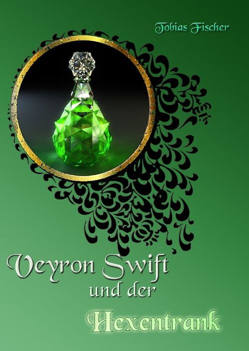 Veyron Swift und der Hexentrank (Veyron Swift Shorts, #9)