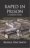 Raped in Prison: ...
