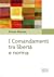 I Comandamenti tra libertà e norma by Peter Köster